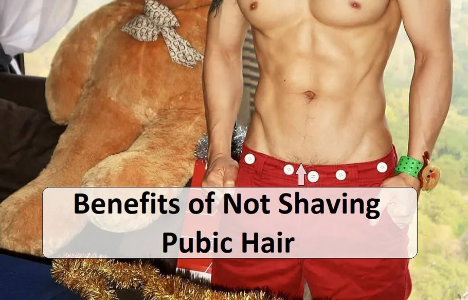 Benefits of Not Shaving Pubic Hair